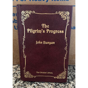 The Pilgrim's Progress- By John Bunyan The Christian Library Copyright